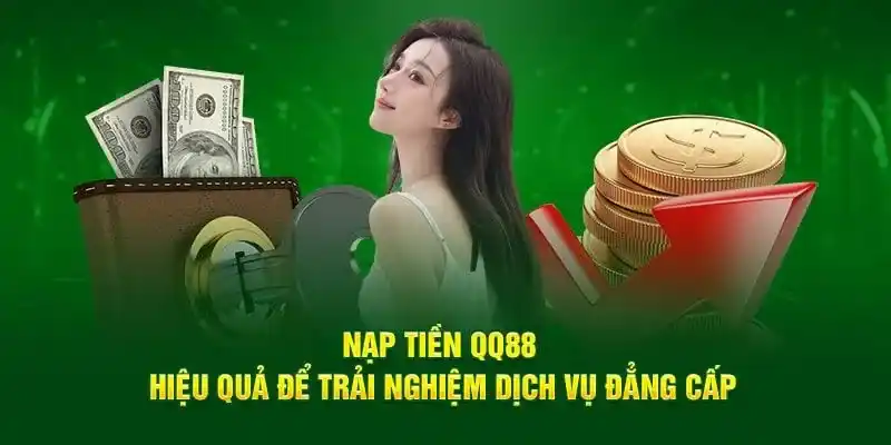 Tổng hợp các phương thức nạp tiền QQ88 cần biết